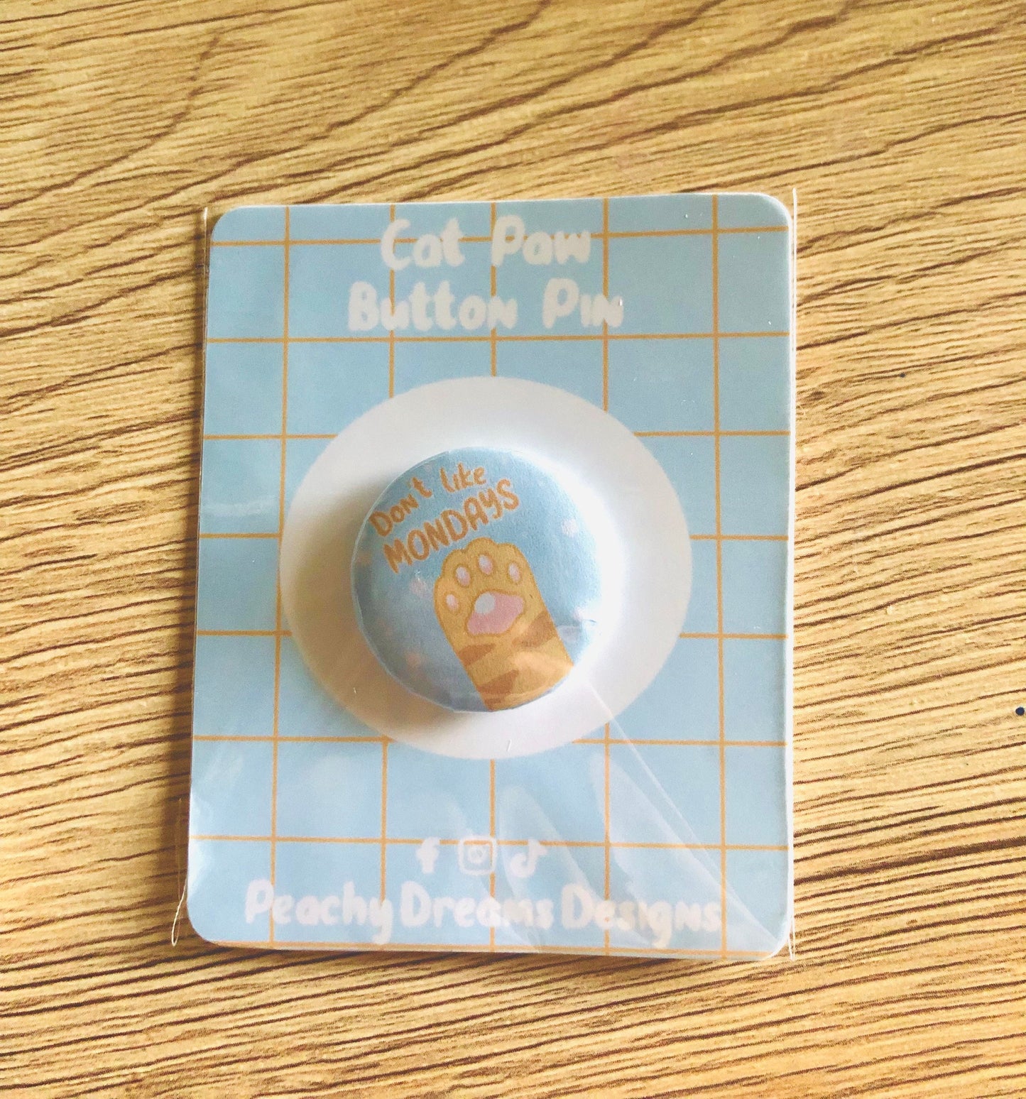 Don’t Like Mondays Paw Cat Button Pin