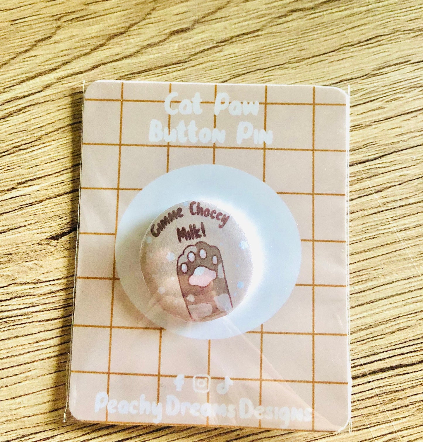 Choccy Milk Paw Button Pin