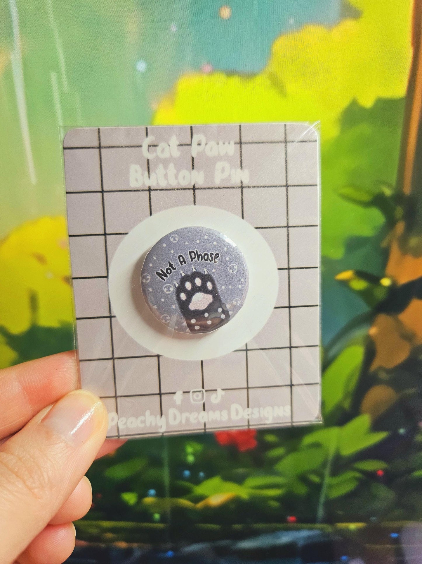 Not A Phase Cat Paw Button Pin
