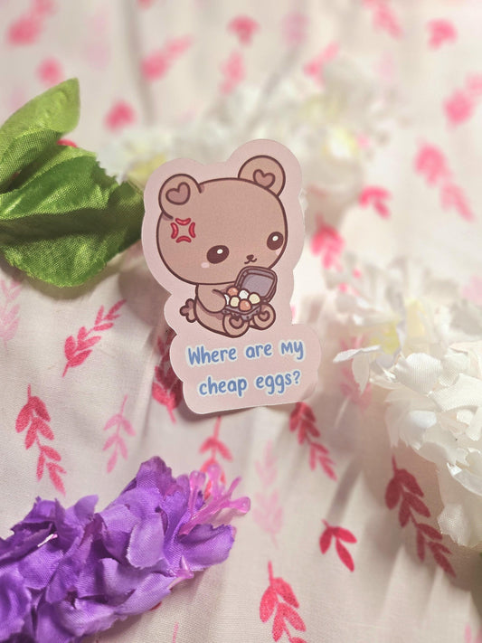 Where Are My Cheap Eggs? sticker